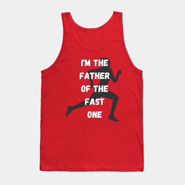 Father Of The Fast One Tank Top by Paradise Stitch